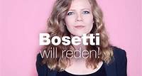 Bosetti will reden!