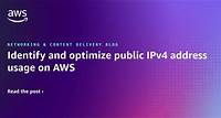 Identify and optimize public IPv4 address usage on AWS | Amazon Web Services