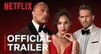 RED NOTICE - Official Trailer - Netflix (27 KB)