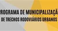 Programa de Municipalização de Trechos Rodoviários Urbanos