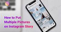 How to Put Multiple Pictures on Instagram Story: 5 Easy Ways