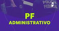 Concurso PF Administrativo: edital solicitado com 734 vagas!