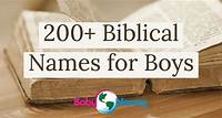 200+ Biblical Names for Boys | BabyNames.com