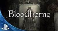 Bloodborne - Official Story Trailer- The Hunt Begins - PS4 (29 KB)