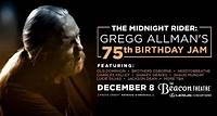 Gregg Allman’s 75th Birthday Jam Coming to the Beacon Theatre, NYC on December 8th