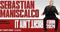 Sebastian Maniscalco: It Ain't Right Tour 2024