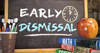 Early Dismissal - For Students Only