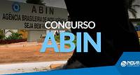 Concurso ABIN: Edital prorrogado até 2024! | Nova Concursos