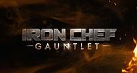 Iron Chef Gauntlet