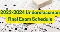 Underclassmen Final Exam Schedule About Underclassmen Final Exam Schedule