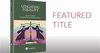 Litigating Equality This book is a valuable resource for practitioners interested in current issues relating to equality rights litigation in Canada.