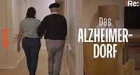 Re: Das Alzheimer-Dorf - Erfolgversprechendes Modellprojekt - Die ganze Doku | ARTE