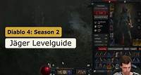 Diablo 4: Jäger Levelguide für die Season