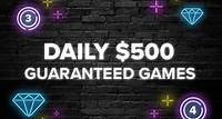 $500 Guaranteed Games