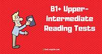 B1+ Reading Tests - Test-English