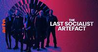 The Last Socialist Artefact - Fernsehfilme und Serien | ARTE