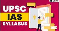 UPSC Syllabus 2024, Download IAS Prelims & Mains Syllabus PDF