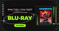 Pre-Order Fate/Stay Night Unlimited Blade Works on Blu-ray Today!