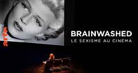 Brainwashed - Le sexisme au cinéma - Regarder le documentaire complet | ARTE