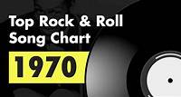Top 100 Rock & Roll Song Chart for 1970