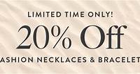 Final Hours! 20% Off Fashion Necklaces & Bracelets