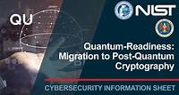 Post-Quantum Cryptography: CISA, NIST, and NSA Recommend How to Prepare Now