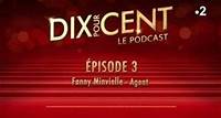 Le Podcast 3 : Fanny Minvielle - Agent publié le 21/10 | 48 min