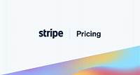 Pricing & Fees | Stripe Official Site