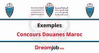 Exemples Concours Douanes Maroc des Années Précédentes - Dreamjob.ma