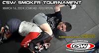 CSW Smoker Tournament | March 16, 2024