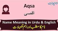 Aqsa Name Meaning in Urdu - اقصی - Aqsa Muslim Girl Name
