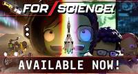 For Science! OUT NOW!