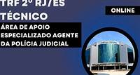 TRF 2� Regi�o - T�c. Judici�rio - �rea Apoio Espacilizado - Agente da Pol�cia Judicial