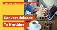 Convert Unicode To Krutidev (Kruti Dev) Online