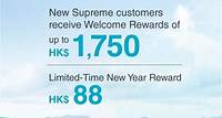 Fabulous rewards for new customers depositing at least HK$100,000
