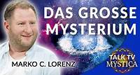 Marko C. Lorenz – Das große Mysterium: Wie wir in göttlichem Bewusstsein erwachen