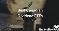 Best Canadian Dividend ETFs of 2023