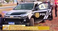 Homem de 28 anos é executado a tiros perto do Aeroporto Internacional de Brasília