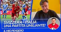Svizzera-Italia: UNA PARTITA UMILIANTE! - Il mio pensiero #Euro2024 | Fabio Caressa