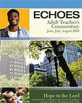 Echoes | Adult Teacher's Commentary | Summer 2024
