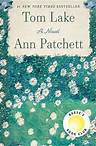 Tom Lake by Ann Patchett: Summary and reviews
