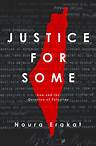 Justice for Some: Law and the Question of Palestine - Noura Erakat