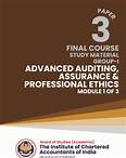 FNL-E-P3-0423-Final Course - Study Material (Group I) (Kit Material) - Paper 3 - Advanced Auditing, Assurance & Professional Ethics (Module 1 to 3) (April 2023), Relevant for May, 2024 & November, 2024 Examination