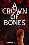 A Crown of Bones