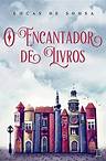 O encantador de livros - Lucas de Sousa - PDF, eBook, Ler Online, Download