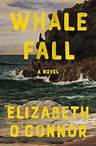 Whale Fall by Elizabeth O'Connor: 9780593700914 | PenguinRandomHouse.com: Books