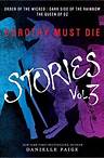 Dorothy Must Die: Stories Vol. 3