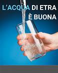 L'acqua erogata da ETRA è potabile e controllata Clicca qui per saperne di più