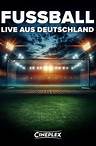 Fussball - live aus Deutschland (Deutschland : Schweiz)