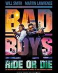BAD BOYS RIDE OR DIE